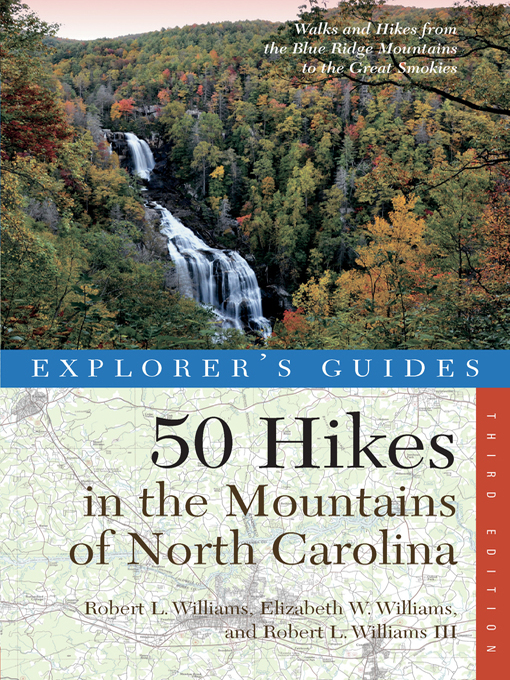 Title details for Explorer's Guide 50 Hikes in the Mountains of North Carolina () by Robert L. Williams - Wait list